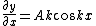 \frac{\partial y}{\partial x}=Ak\cos {kx}